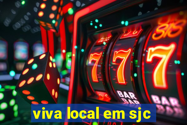 viva local em sjc